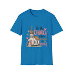 “Be the Church When Service Is Over” Inspirational Christian Tee