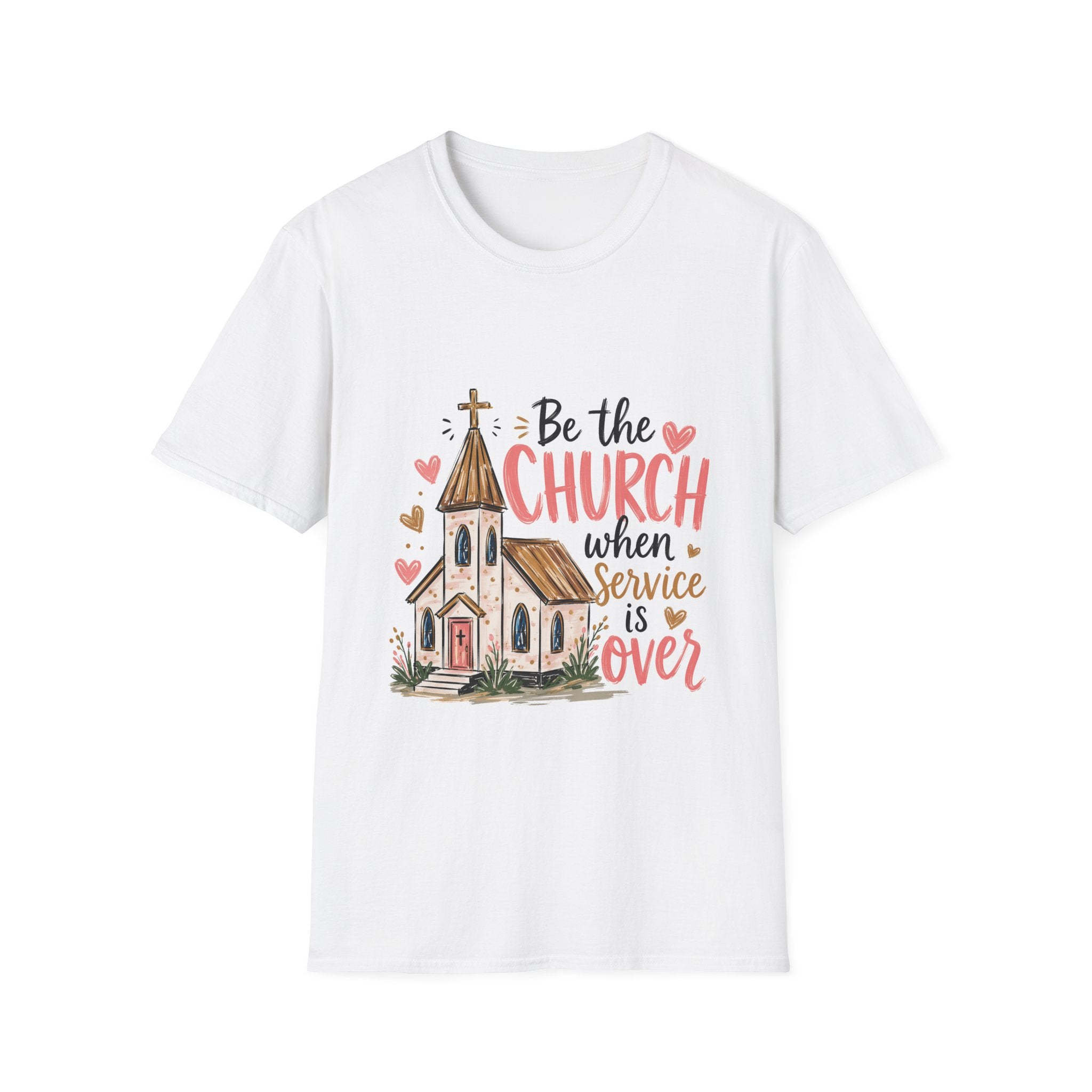 “Be the Church When Service Is Over” Inspirational Christian Tee