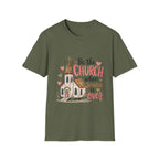 “Be the Church When Service Is Over” Inspirational Christian Tee