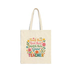 Teacher Floral Tote Bag — “Teach Them, Love Them, Watch Them Grow” Cotton Canvas Gift
