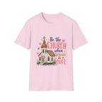 “Be the Church When Service Is Over” Inspirational Christian Tee