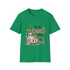 “Be the Church When Service Is Over” Inspirational Christian Tee