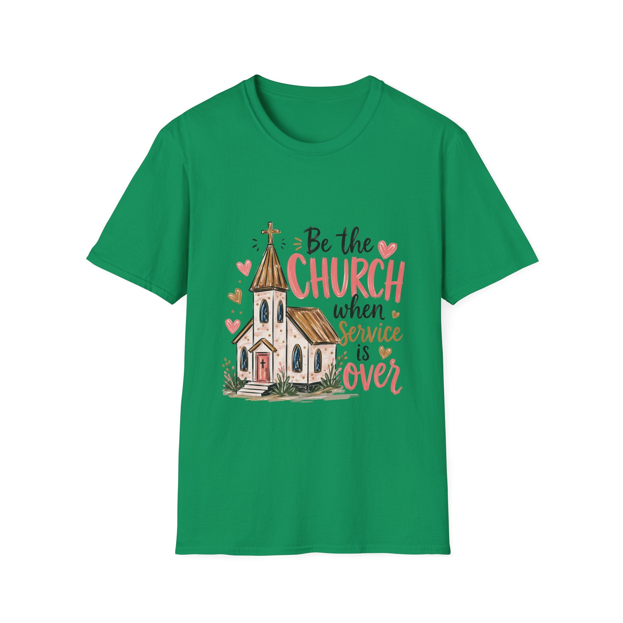 “Be the Church When Service Is Over” Inspirational Christian Tee