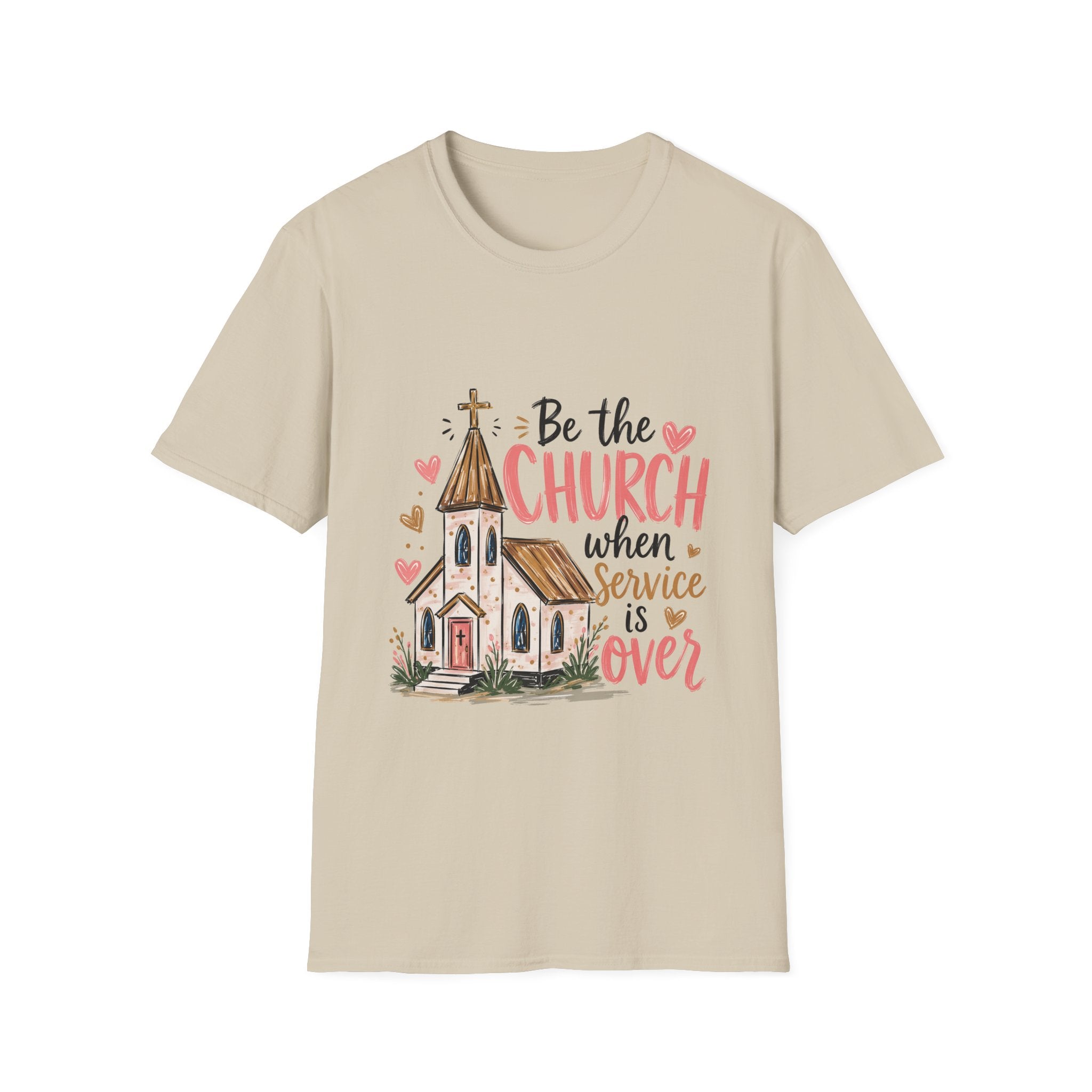 “Be the Church When Service Is Over” Inspirational Christian Tee