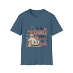 “Be the Church When Service Is Over” Inspirational Christian Tee